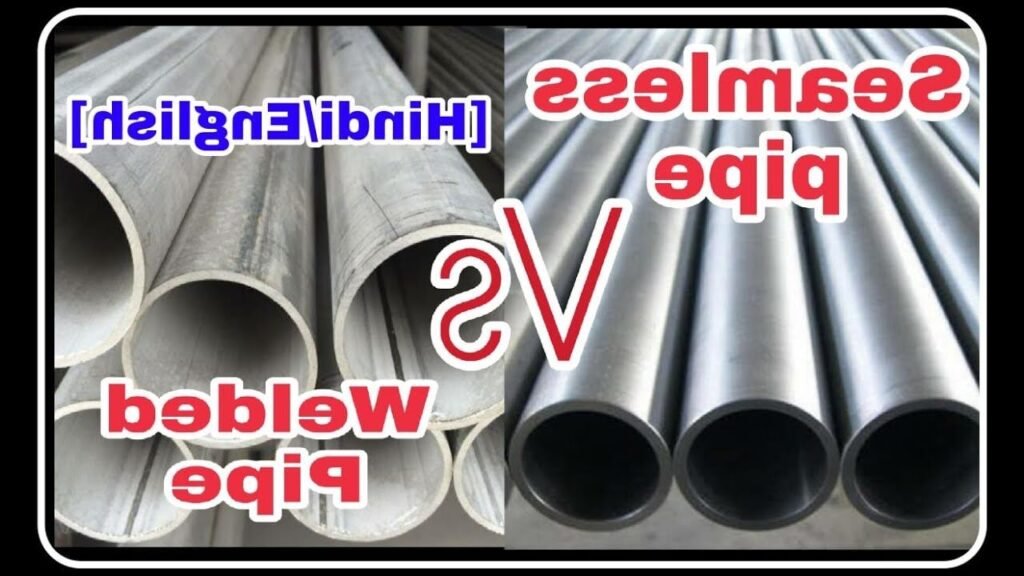 comparaison de tubes en acier soudes et non soudes